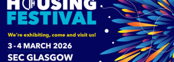 We're Exhibiting, Come Visit at Scotland's Housing Festival 3-4 March Glasgow